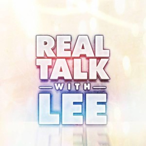 Real Talk with Lee